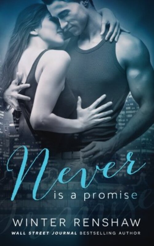 Book cover for "Never Is a Promise" by Winter Renshaw