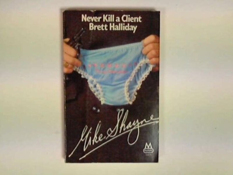 Book cover for "Never Kill a Client" by Brett Halliday