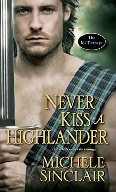 Book cover for "Never Kiss a Highlander" by Michele Sinclair
