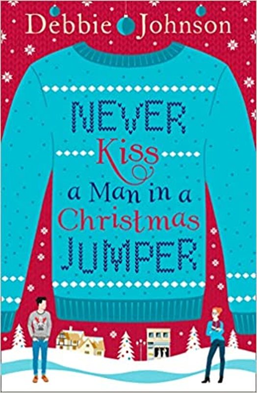 Book cover for "Never Kiss a Man in a Christmas Jumper" by Debbie Johnson