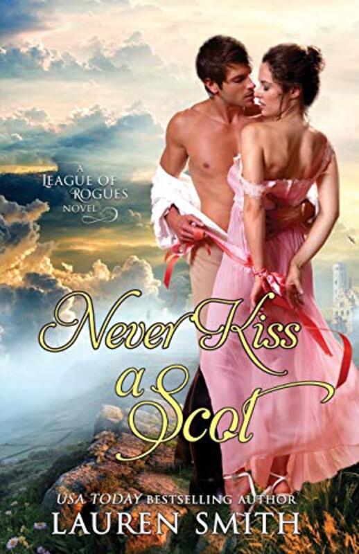 Book cover for "Never Kiss a Scot" by Lauren Smith