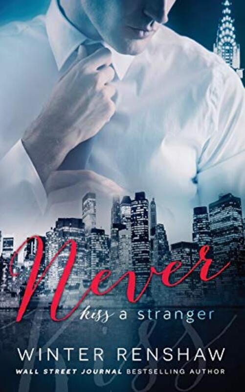 Book cover for "Never Kiss a Stranger" by Winter Renshaw