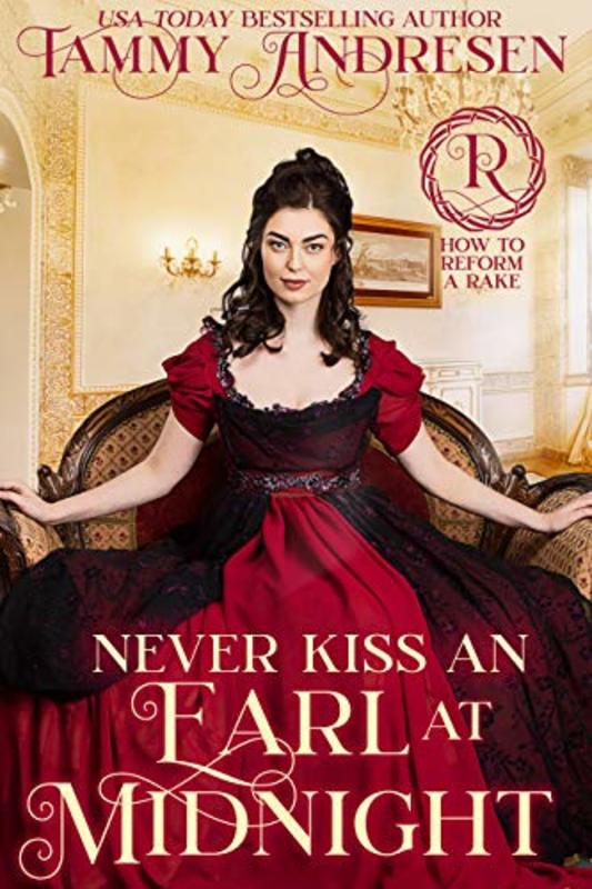 Book cover for "Never Kiss an Earl at Midnight" by Tammy Andresen