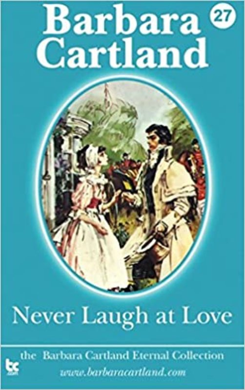 Book cover for "Never Laugh at Love" by Barbara Cartland
