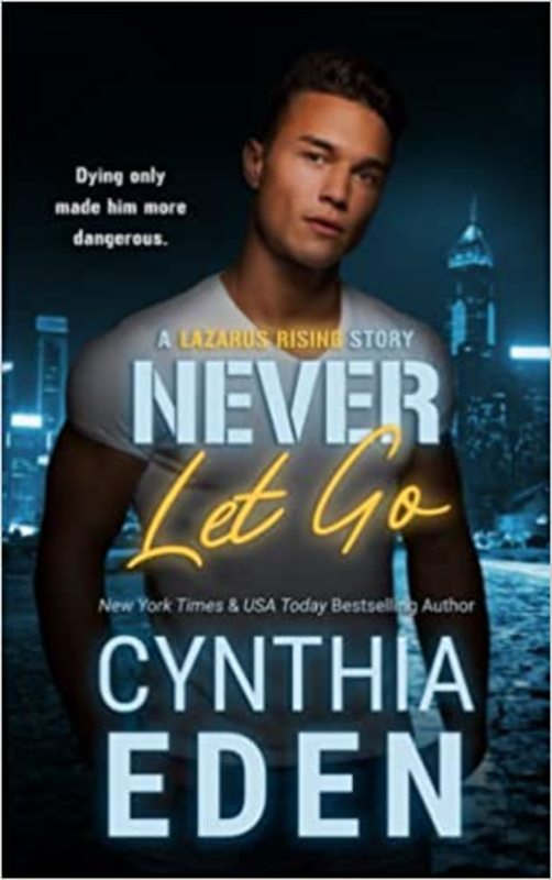Book cover for "Never Let Go" by Cynthia Eden