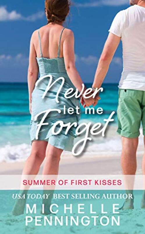 Book cover for "Never Let Me Forget" by Michelle Pennington