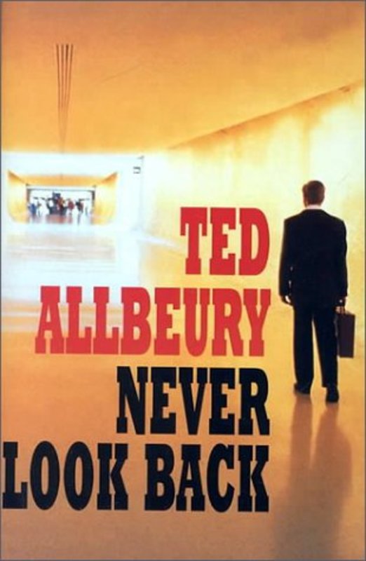 Book cover for "Never Look Back" by Ted Allbeury