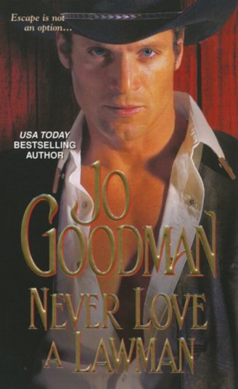 Book cover for "Never Love A Lawman" by Jo Goodman