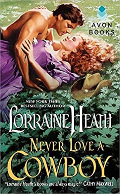 Book cover for "Never Love a Cowboy" by Lorraine Heath