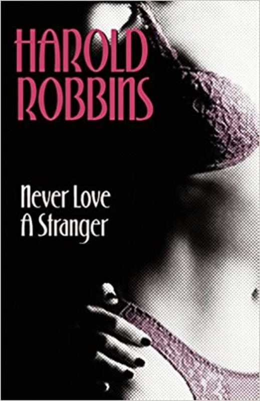 Book cover for "Never Love a Stranger" by Harold Robbins