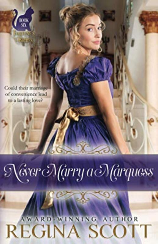 Book cover for "Never Marry a Marquess" by Regina Scott