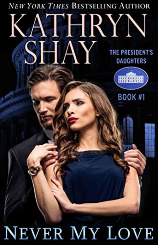 Book cover for "Never My Love" by Kathryn Shay