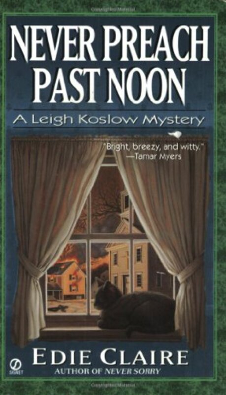 Book cover for "Never Preach Past Noon" by Edie Claire