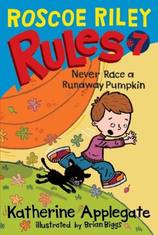 Book cover for "Never Race a Runaway Pumpkin" by Katherine KA Applegate