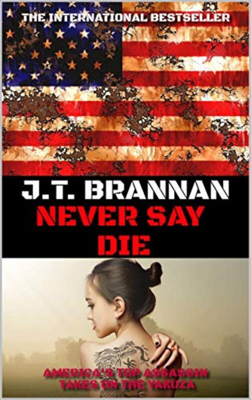 Book cover for "Never Say Die" by JT Brannan