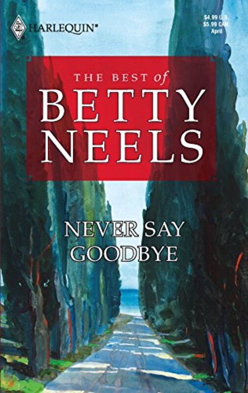 Book cover for "Never Say Goodbye" by Betty Neels
