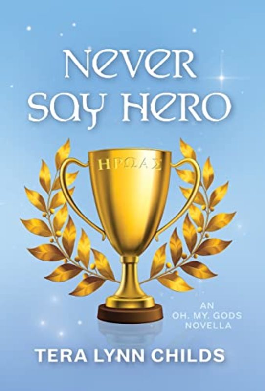Book cover for "Never Say Hero" by Tera Lynn Childs