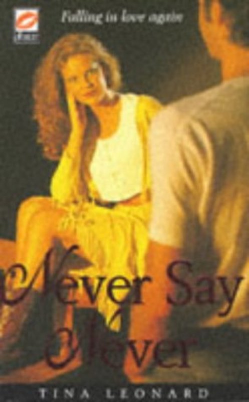 Book cover for "Never Say Never" by Tina Leonard