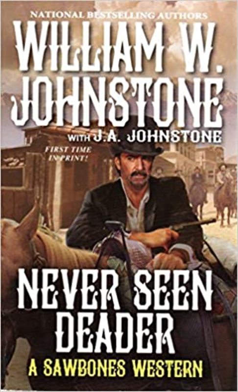 Book cover for "Never Seen Deader" by J A Johnstone