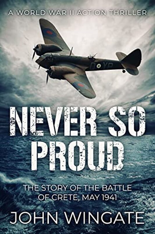 Book cover for "Never So Proud" by John Wingate