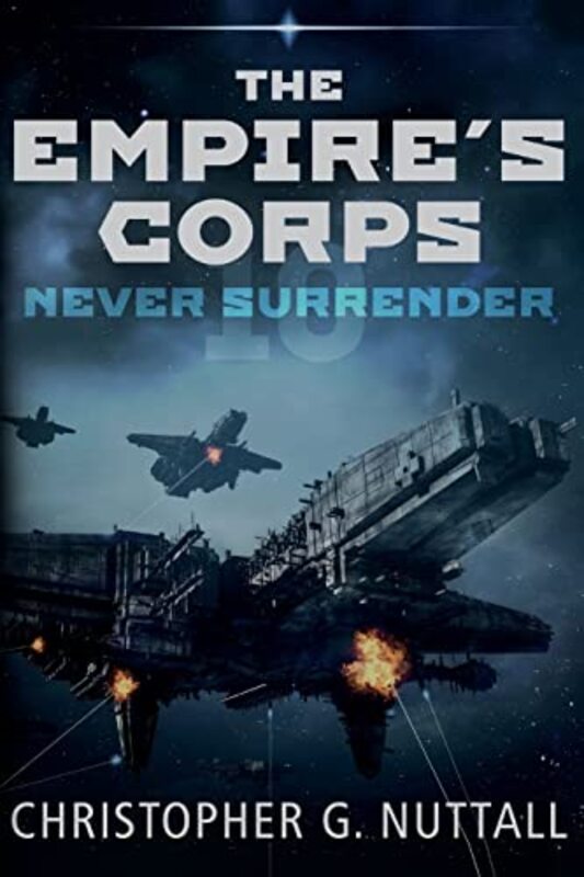 Book cover for "Never Surrender" by Christopher G Nuttall