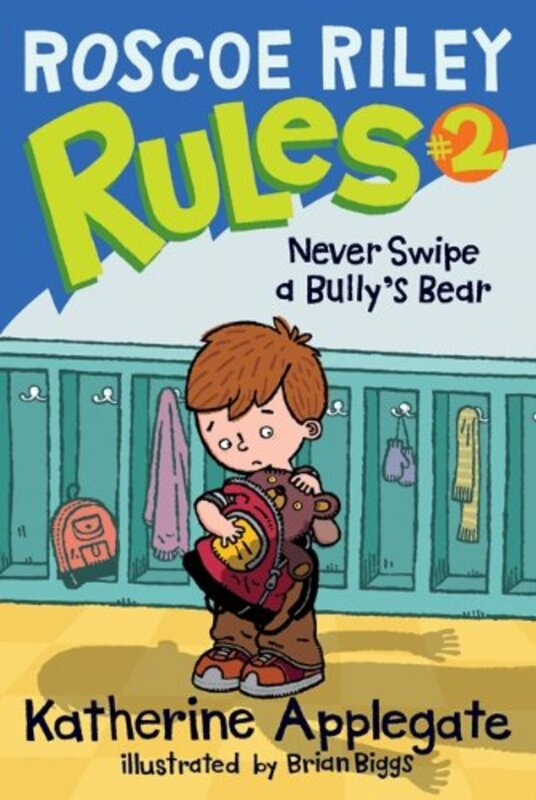 Book cover for "Never Swipe a Bully's Bear" by Katherine KA Applegate