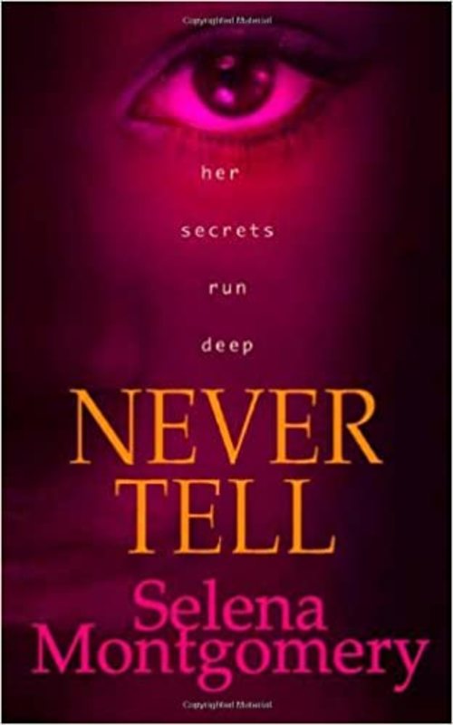 Book cover for "Never Tell" by Selena Montgomery