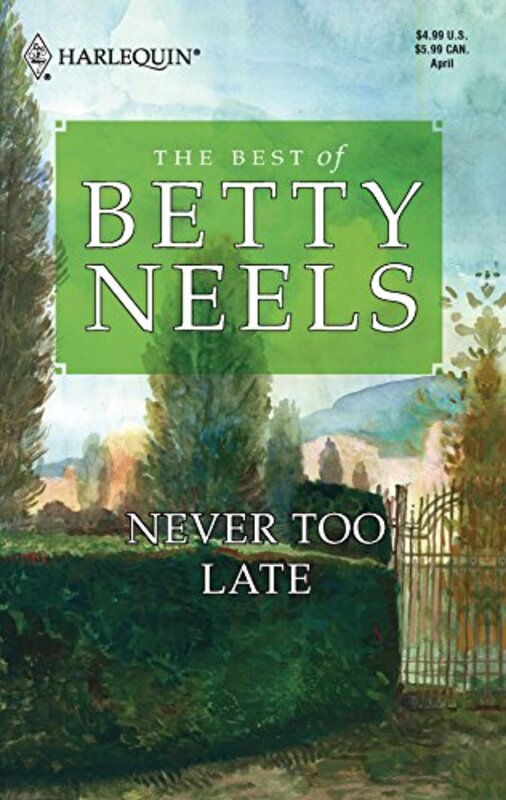 Book cover for "Never Too Late" by Betty Neels