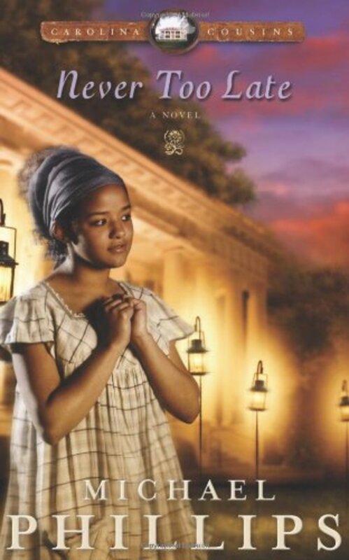 Book cover for "Never Too Late" by Michael Phillips