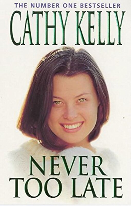 Book cover for "Never Too Late" by Cathy Kelly