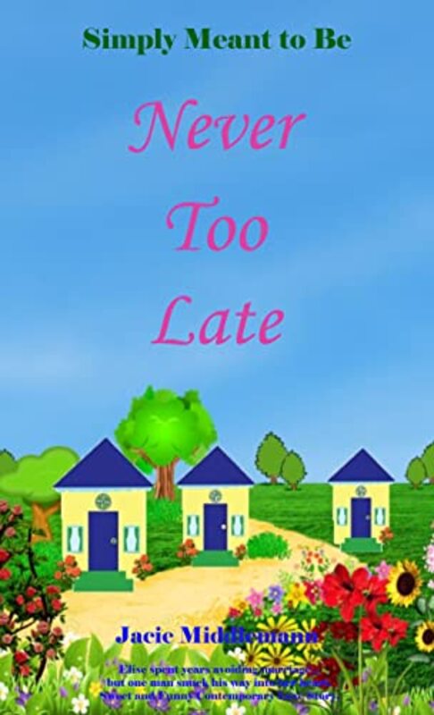 Book cover for "Never Too Late" by Jacie Middlemann