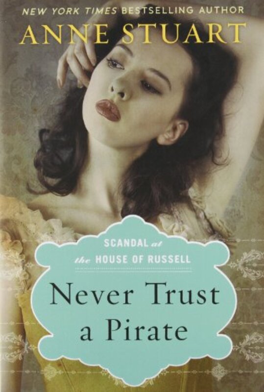 Book cover for "Never Trust a Pirate" by Anne Stuart