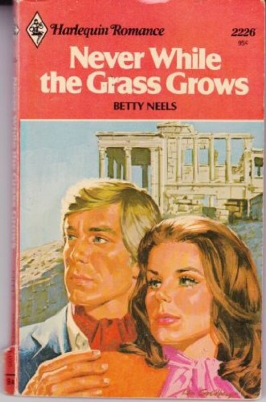 Book cover for "Never While the Grass Grows" by Betty Neels