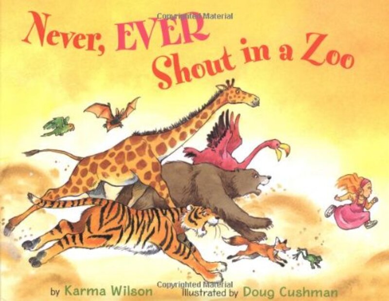 Book cover for "Never, Ever Shout in a Zoo" by Karma Wilson