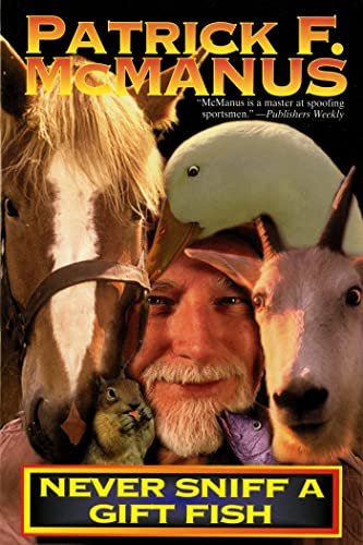 Book cover for "Never Sniff a Gift Fish" by Patrick F McManus