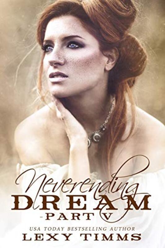 Book cover for "Neverending Dream - Part 5" by Lexy Timms