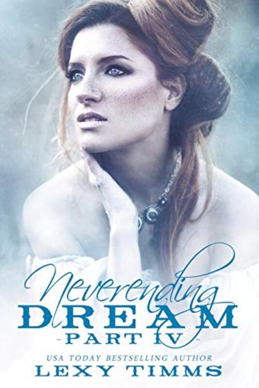 Book cover for "Neverending Dream Part 4" by Lexy Timms