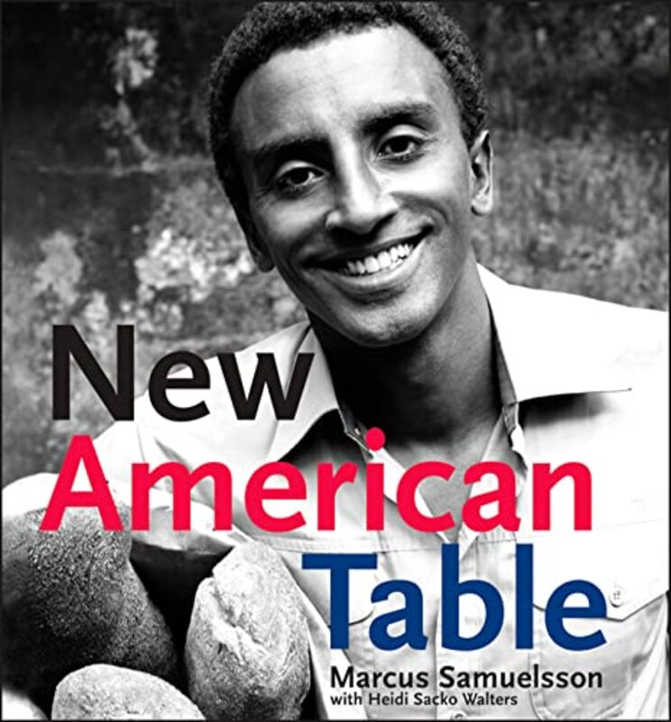 Book cover for "New American Table" by Marcus Samuelsson