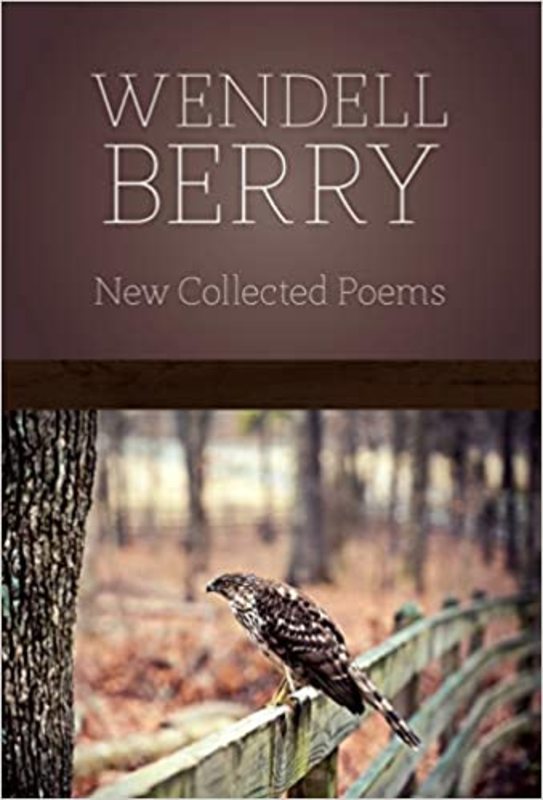 Book cover for "New Collected Poems" by Wendell Berry