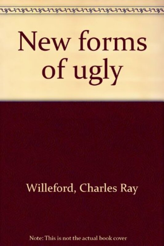 Book cover for "New Forms Of Ugly" by Charles Willeford