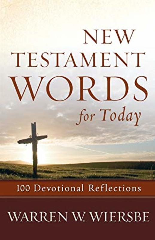Book cover for "New Testament Words for Today: 100 Devotional Reflections" by Warren W Wiersbe