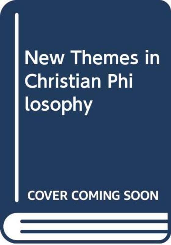 Book cover for "New Themes in Christian Philosophy" by Ralph McInerny