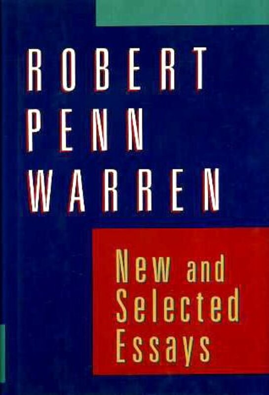 Book cover for "New and Selected Essays" by Robert Penn Warren