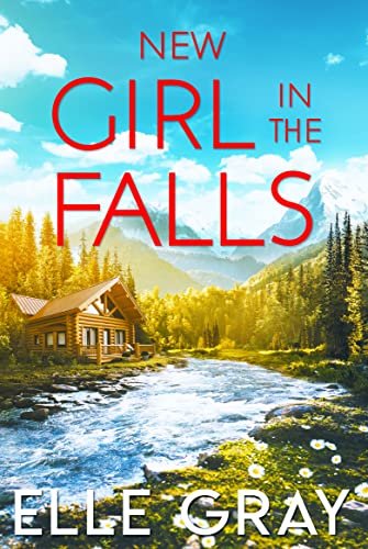 Book cover for "New Girl in the Falls" by Elle Gray