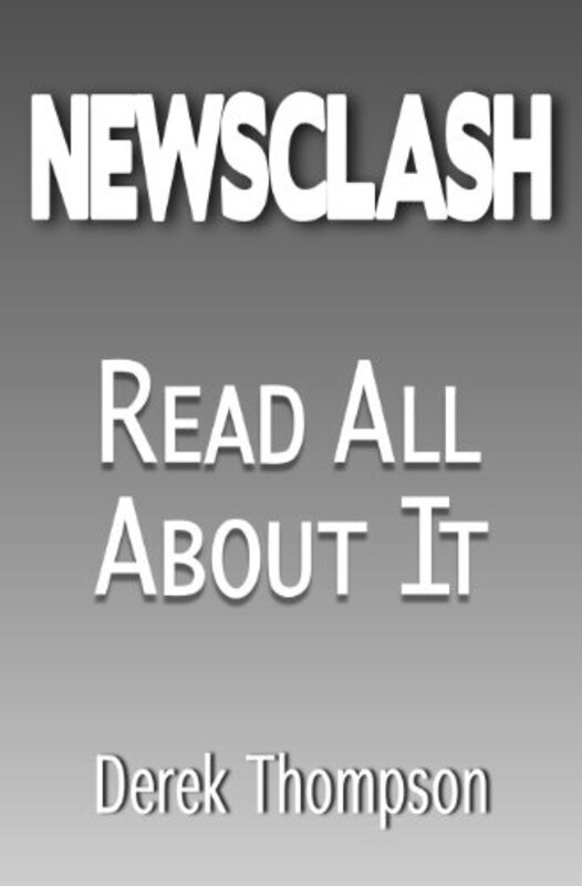 Book cover for "Newsclash" by Derek Thompson