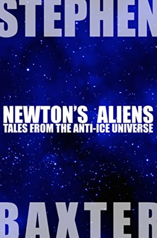 Book cover for "Newton's Aliens" by Stephen Baxter