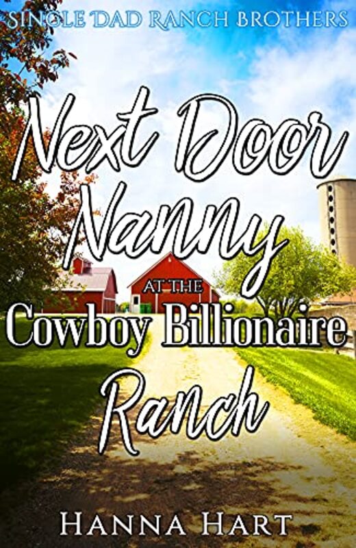Book cover for "Next Door Nanny At The Cowboy Billionaire Ranch" by Hanna Hart