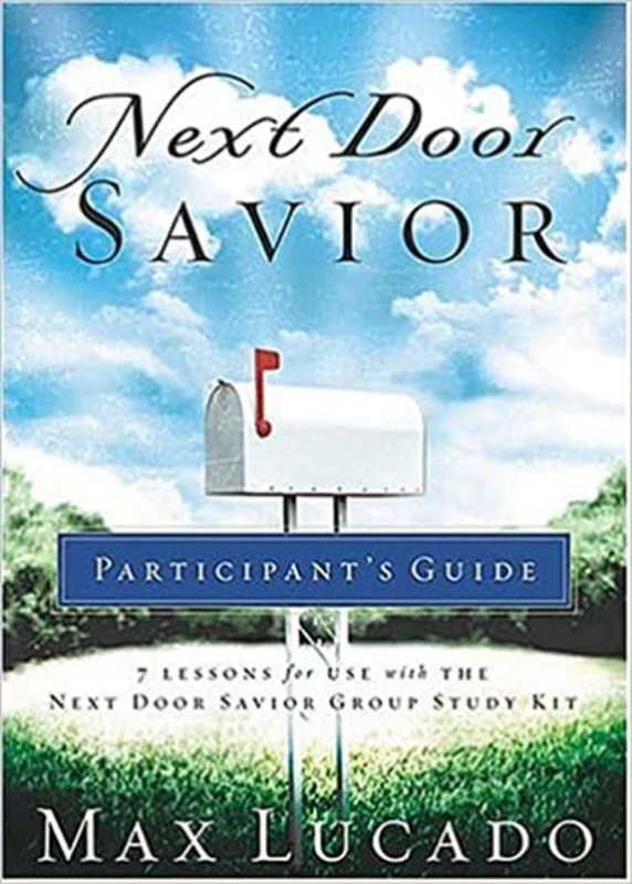 Book cover for "Next Door Savior Participant's Guide" by Max Lucado
