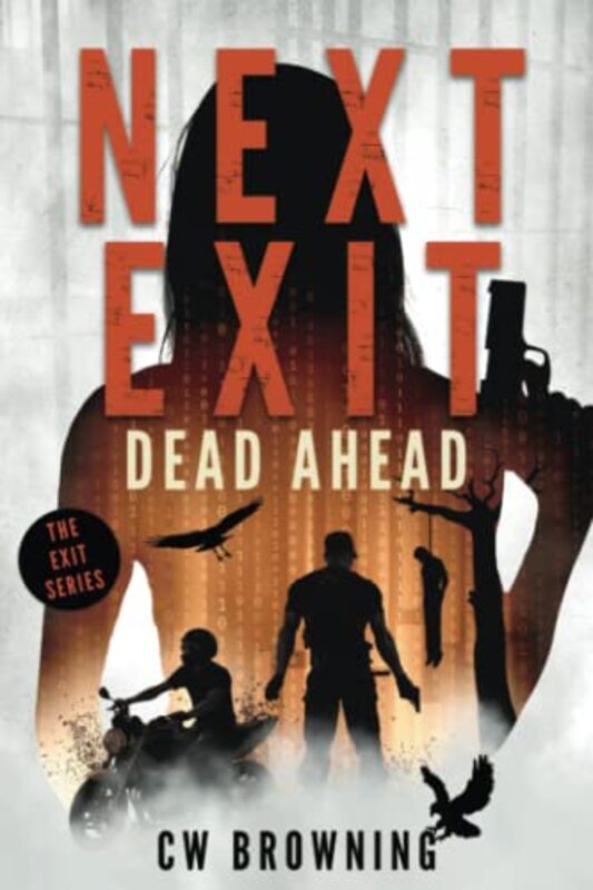 Book cover for "Next Exit, Dead Ahead" by CW Browning