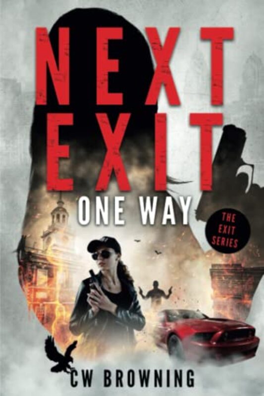 Book cover for "Next Exit, One Way" by CW Browning